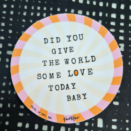 STICKER - GIVE THE WORLD SOME LOVE - ROSA