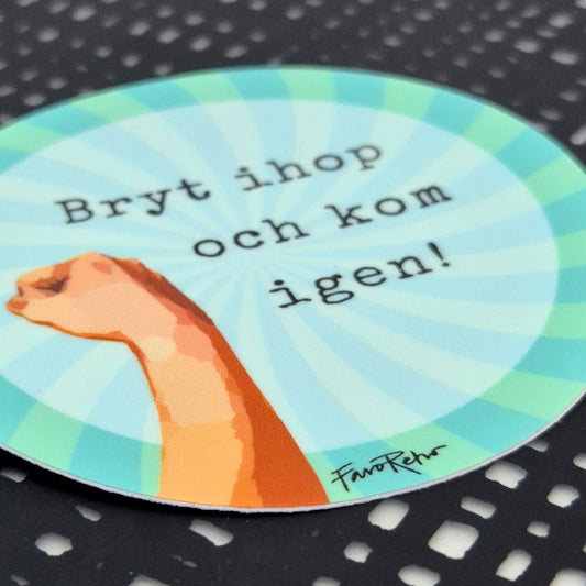 STICKER - BRYT IHOP OCH KOM IGEN! - GRÖN