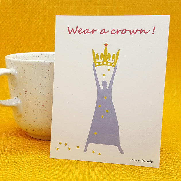 WEAR A CROWN!